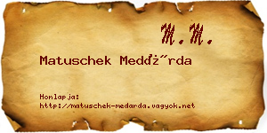 Matuschek Medárda névjegykártya